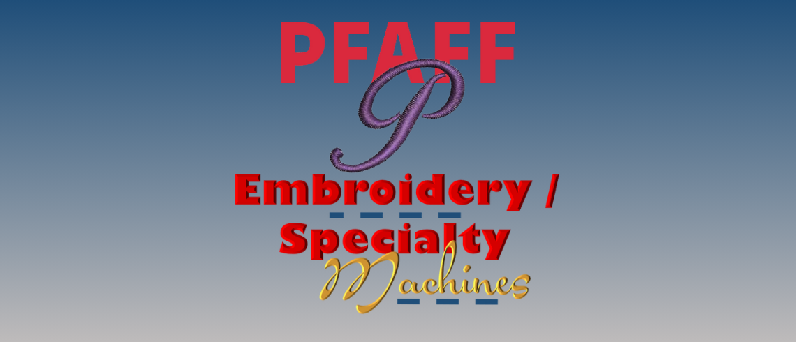 Domestic Machines PFAFF - Embroiderers