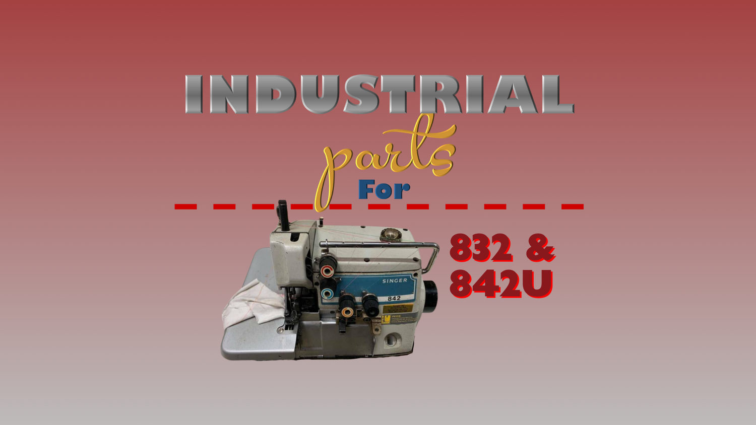 Industrial Parts - Singer 842U/832