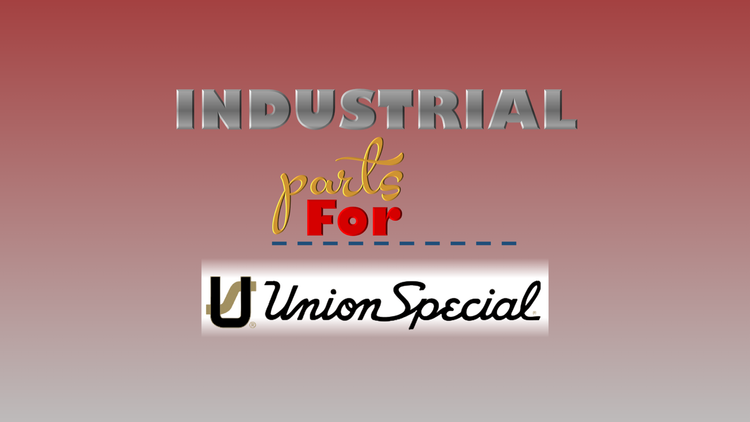 Industrial Parts - Union Special