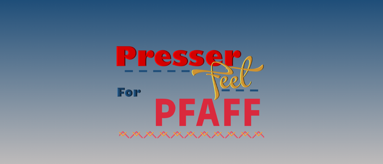 Domestic Presser Feet - PFAFF